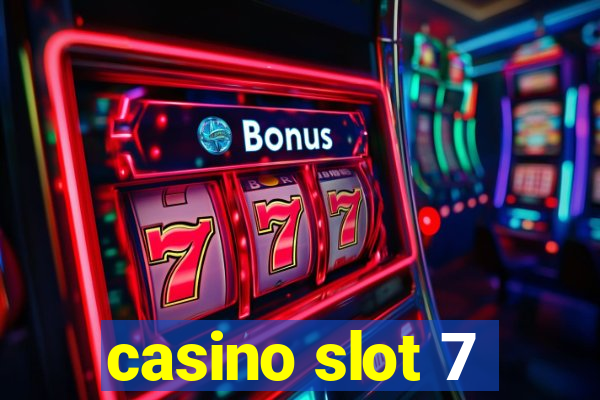 casino slot 7