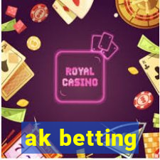 ak betting