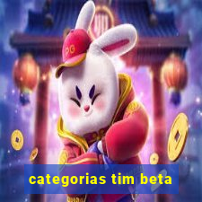 categorias tim beta