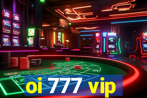 oi 777 vip