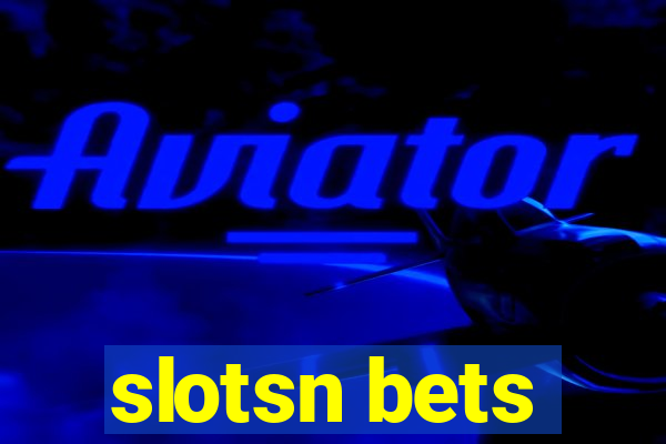 slotsn bets