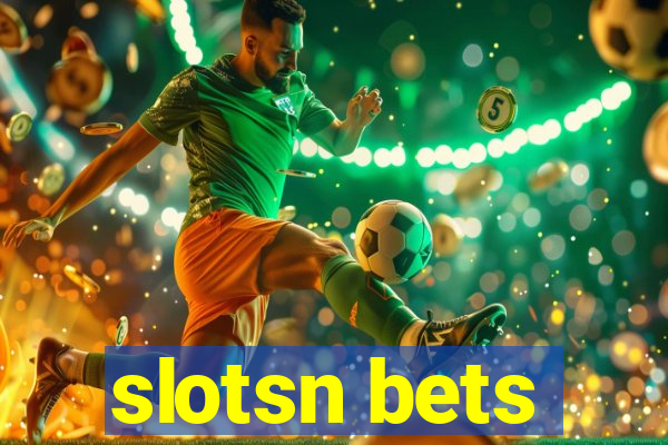 slotsn bets