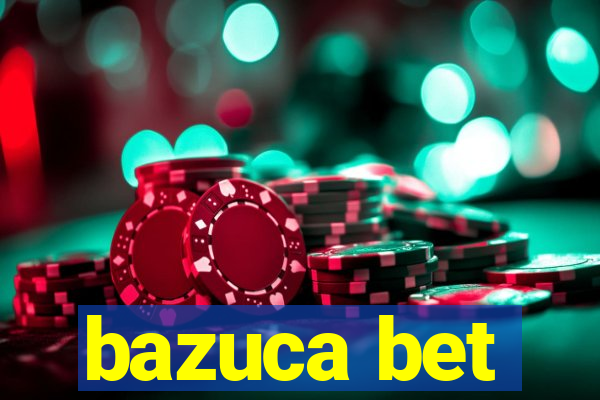 bazuca bet