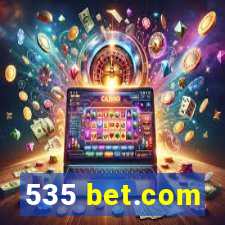 535 bet.com