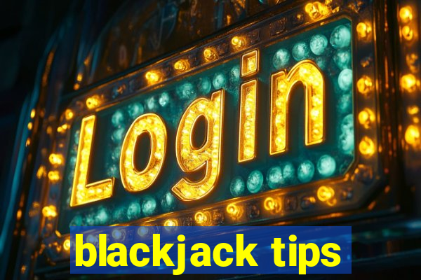 blackjack tips