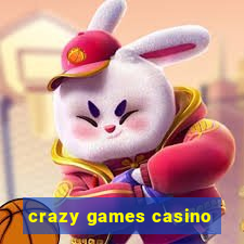 crazy games casino