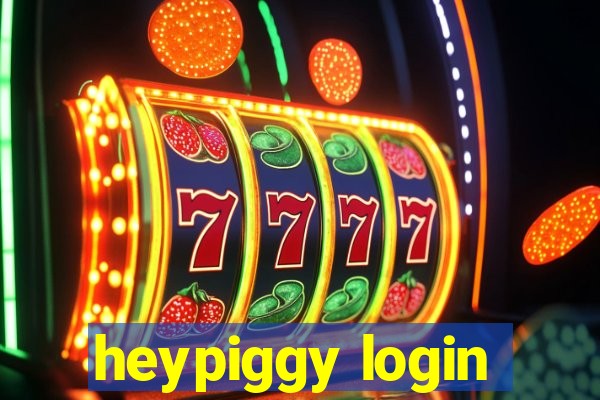 heypiggy login