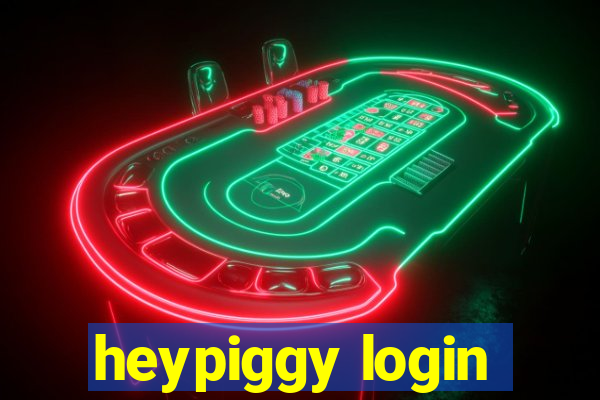 heypiggy login