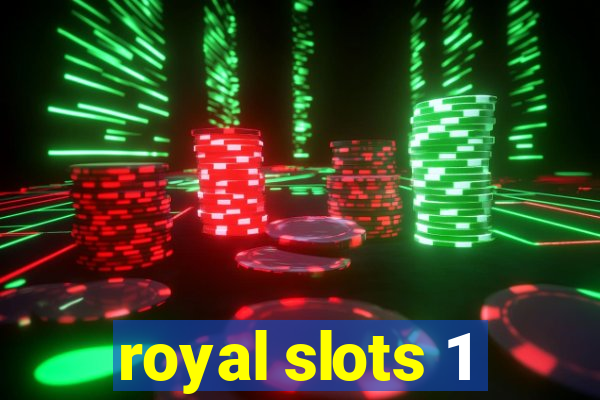 royal slots 1