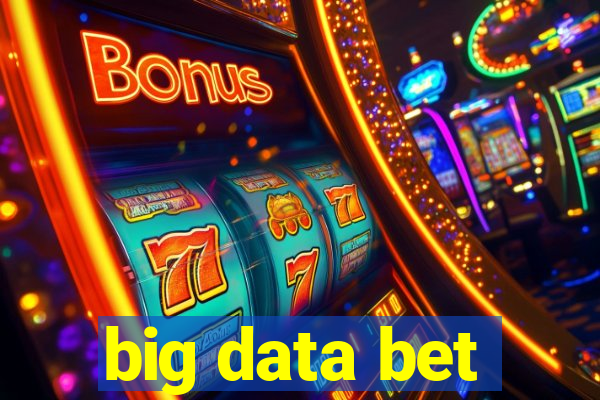 big data bet