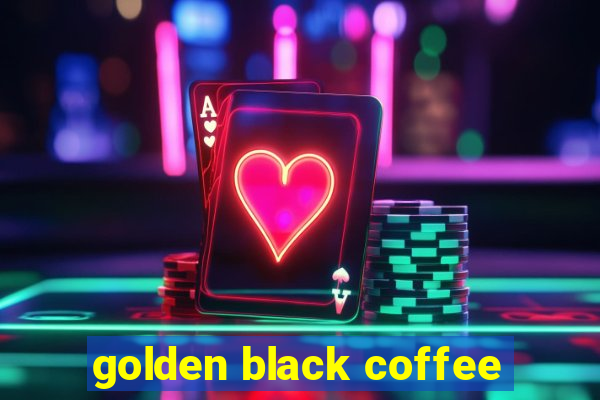 golden black coffee