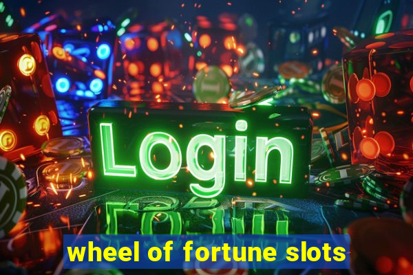 wheel of fortune slots