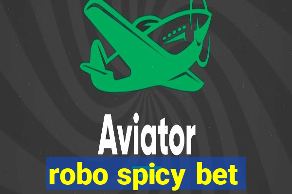 robo spicy bet