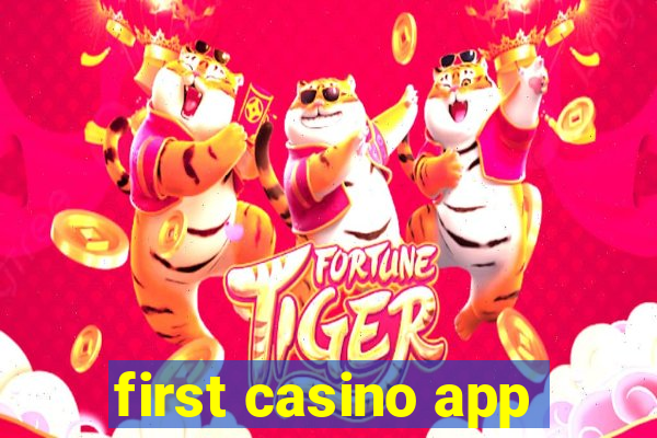 first casino app