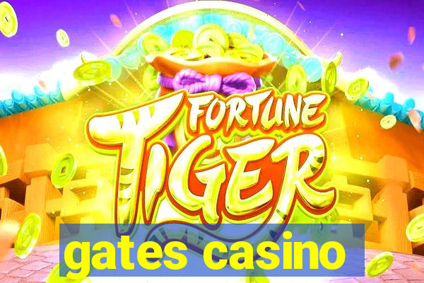 gates casino