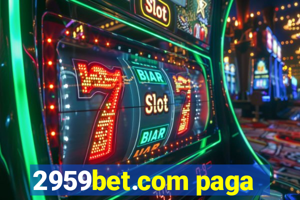 2959bet.com paga