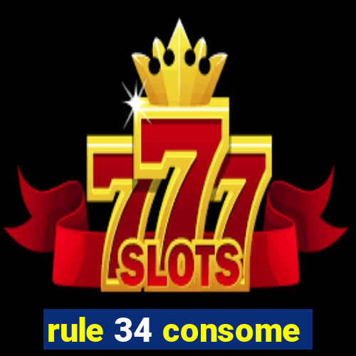 rule 34 consome