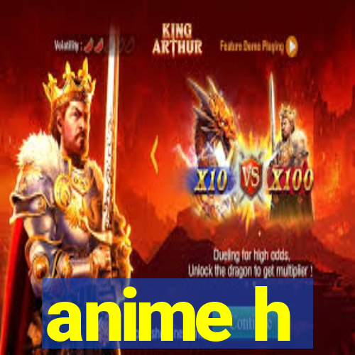 anime h