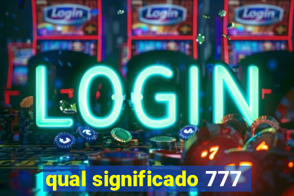 qual significado 777