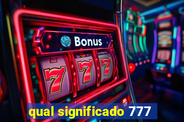 qual significado 777