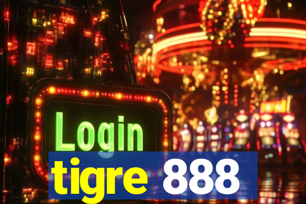 tigre 888