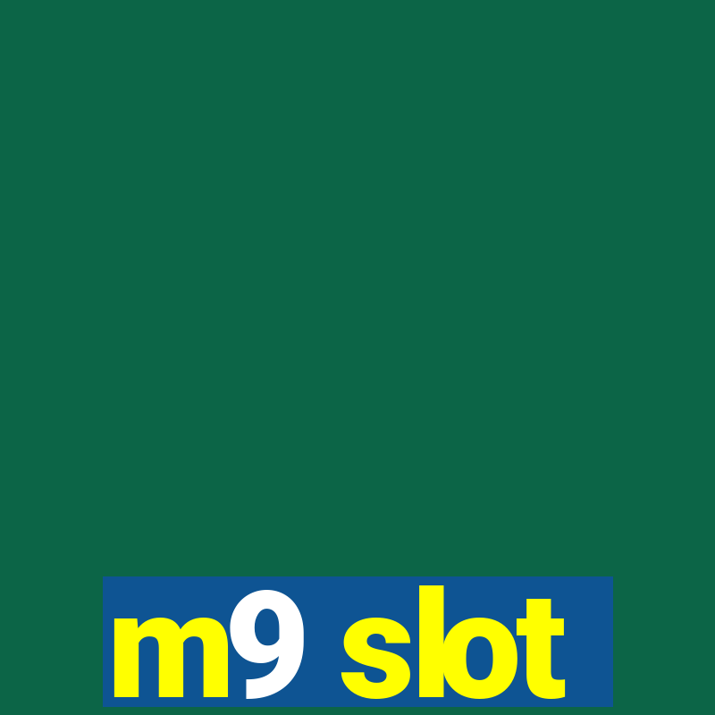 m9 slot