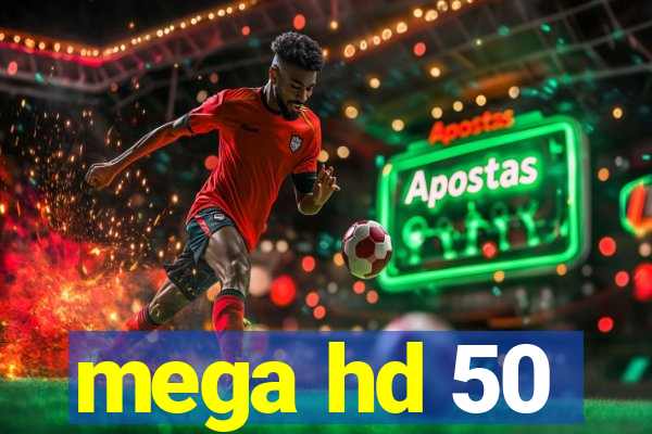 mega hd 50