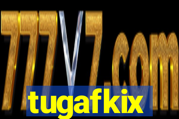 tugafkix