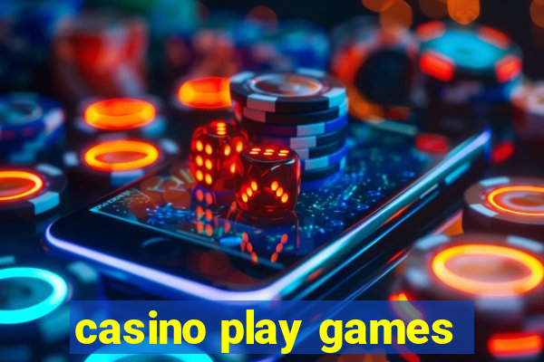 casino play games