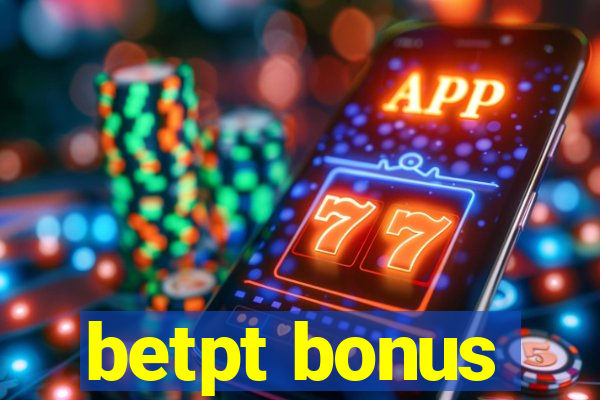 betpt bonus