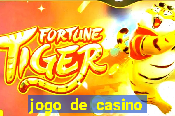 jogo de casino para ganhar dinheiro de verdade