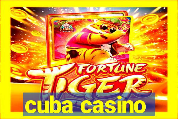 cuba casino