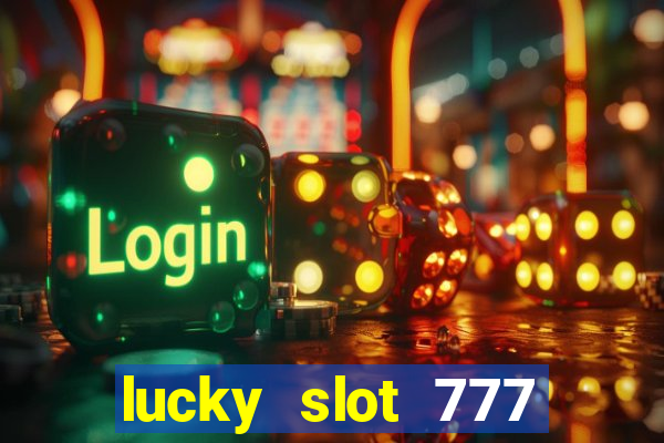 lucky slot 777 paga mesmo