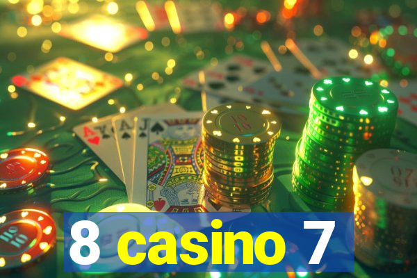 8 casino 7