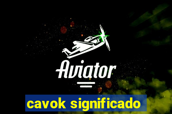 cavok significado