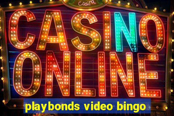 playbonds video bingo