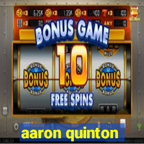 aaron quinton