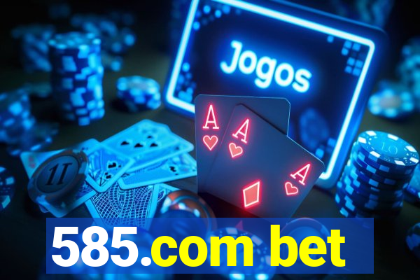 585.com bet