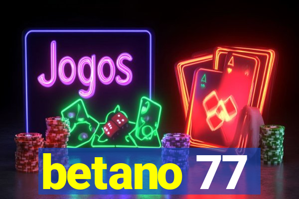 betano 77