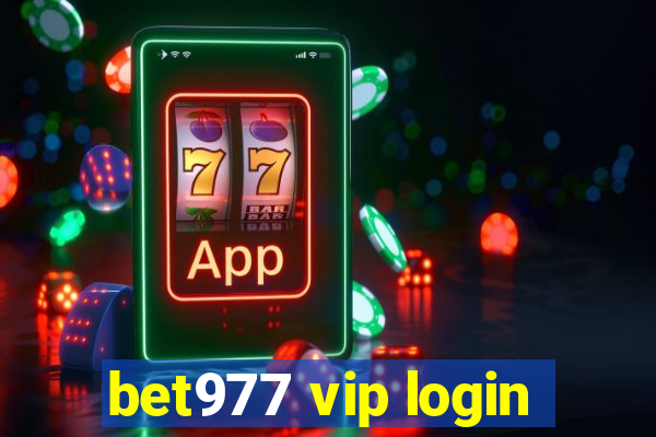 bet977 vip login