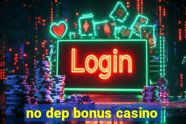 no dep bonus casino