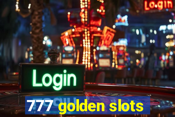 777 golden slots