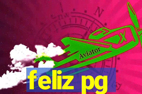 feliz pg