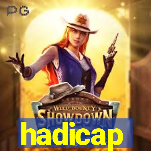 hadicap