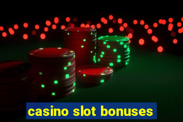 casino slot bonuses