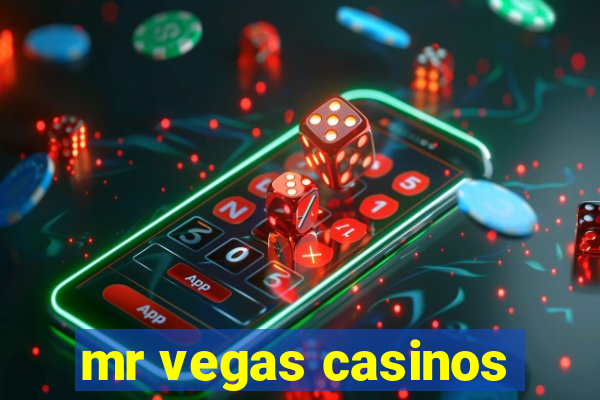 mr vegas casinos