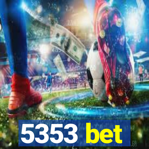 5353 bet