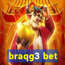 braqg3 bet