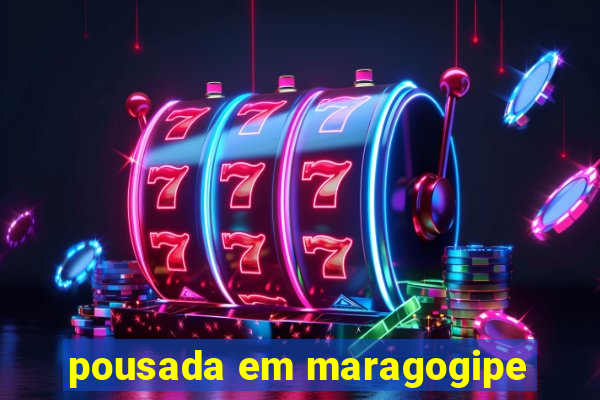 pousada em maragogipe