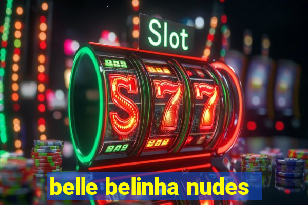 belle belinha nudes